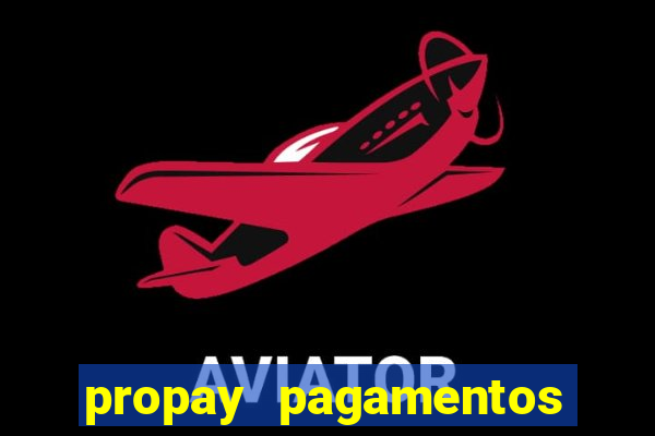 propay pagamentos ltda jogos